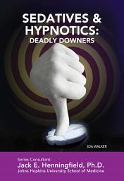 Icon image Sedatives & Hypnotics: Deadly Downers
