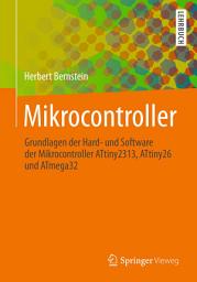 Icon image Mikrocontroller: Grundlagen der Hard- und Software der Mikrocontroller ATtiny2313, ATtiny26 und ATmega32