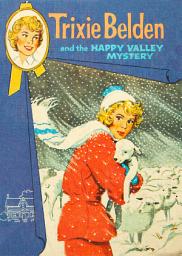 Icon image The Happy Valley Mystery: Trixie Belden