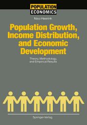 Icon image Population Growth, Income Distribution, and Economic Development: Theory, Methodology, and Empirical Results