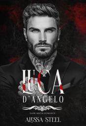 Icon image Luca D'Angelo: Dark Mafia Romance