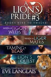 Icon image A Lion's Pride #3: Books 9 - 12