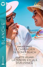 Icon image Le chirurgien de Bondi Beach - La tendre escale d'un prince