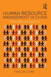 Icon image Human Resource Management in China: New Trends and Practices
