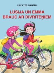 Icon image Lūsija un Emma brauc ar divriteņiem
