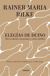 Icon image Elegías de Duino, seguido de cartas y poemas inéditos: Edición especial del centenario