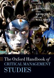 Icon image The Oxford Handbook of Critical Management Studies