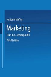 Icon image Marketing: Einführung in die Absatzpolitik, Ausgabe 3