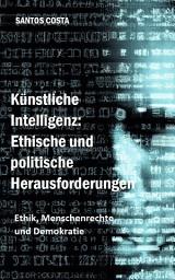 Icon image Künstliche Intelligenz: Ethische und politische Herausforderungen