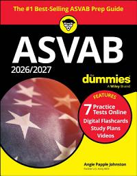 Icon image 2026/2027 ASVAB For Dummies: Book + 7 Practice Tests, Flashcards, and Videos Online, Edition 15