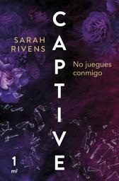 Icon image Captive: No juegues conmigo