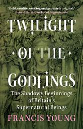 Icon image Twilight of the Godlings