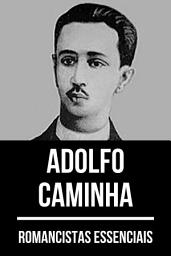 Icon image Romancistas Essenciais - Adolfo Caminha