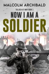 Icon image Now I Am A Soldier