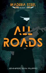 Icon image All Roads: A Robot Post-Apocalypse