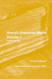 Icon image Henryk Grossman Works, Volume 2: Political Writings