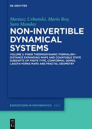 Icon image Finer Thermodynamic Formalism – Distance Expanding Maps and Countable State Subshifts of Finite Type, Conformal GDMSs, Lasota-Yorke Maps and Fractal Geometry