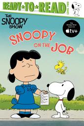 Icon image Snoopy on the Job: Ready-to-Read Level 2