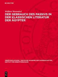 Icon image Der Gebrauch des Passivs in der klassischen Literatur der Ägypter
