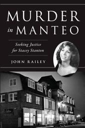 Icon image Murder in Manteo: Seeking Justice for Stacey Stanton
