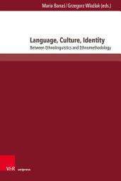 Icon image Language, Culture, Identity: Between Ethnolinguistics and Ethnomethodology