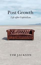 Icon image Post Growth: Life after Capitalism