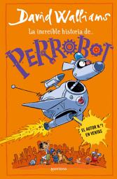 Icon image La increíble historia de... - PerroBot