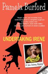Icon image Undertaking Irene: Jane Delaney Mysteries Book 1