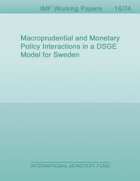 Icon image Macroprudential and Monetary Policy Interactions in a DSGE Model for Sweden