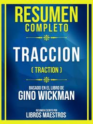 Icon image Resumen Completo - Traccion (Traction) - Basado En El Libro De Gino Wickman
