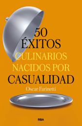 Icon image 50 éxitos culinarios nacidos por casualidad
