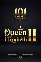 Icon image 101 Amazing Facts about Queen Elizabeth II
