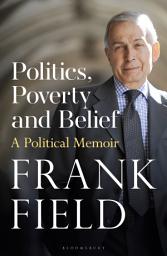 Icon image Politics, Poverty and Belief: A Political Memoir