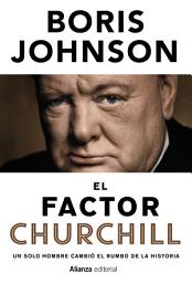 Icon image El factor Churchill: Un solo hombre cambió el rumbo de la Historia