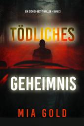 Icon image Tödliches Geheimnis (Ein Sydney-Best-Thriller – Band 3)