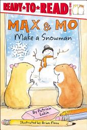 Icon image Max & Mo Make a Snowman: Ready-to-Read Level 1 (with audio recording)