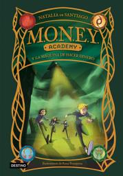 Icon image MONEY Academy 2. MONEY Academy y la máquina de hacer dinero