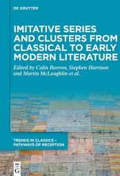 Icon image Imitative Series and Clusters from Classical to Early Modern Literature