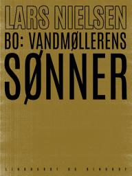 Icon image Bo. Vandmøllerens sønner