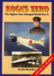 Icon image Koga's Zero: The Fighter that Changed World War II