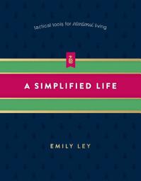 Icon image A Simplified Life: Tactical Tools for Intentional Living