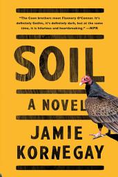 Icon image Soil: A Novel