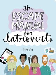 Icon image The Escape Manual for Introverts