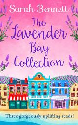 Icon image The Lavender Bay Collection: including Spring at Lavender Bay, Summer at Lavender Bay and Snowflakes at Lavender Bay