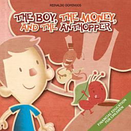 Icon image The Boy,The Money And The Anthopper