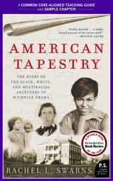 Icon image A Teacher's Guide to American Tapestry: Common-Core Aligned Teacher Materials and a Sample Chapter