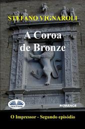 Icon image A coroa de bronze: O impressor - segundo episódio