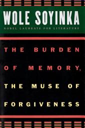 Icon image The Burden of Memory, the Muse of Forgiveness