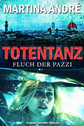 Icon image Totentanz: Fluch der Pazzi