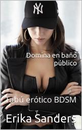 Icon image Domina en baño público: Tabú erótico BDSM